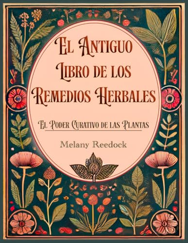 Remedios herbales – Sabiduría antigua en formato moderno