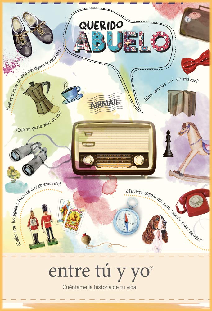 Querido abuelo – Entre tú y yo, un libro para atesorar recuerdos