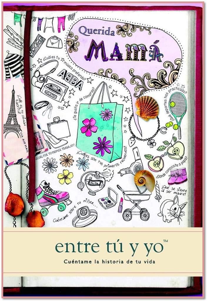 Querida mamá – Entre tú y yo, memorias con corazón