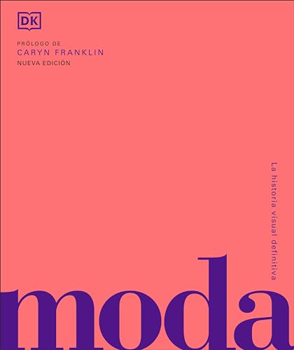 Historia y estilos de la moda – 3.000 años de estilo en un solo volumen