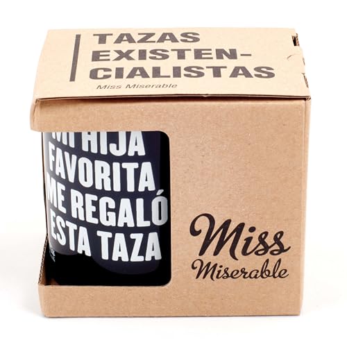 Miss MIserable Taza para padres Mi hija favorita me regaló esta taza