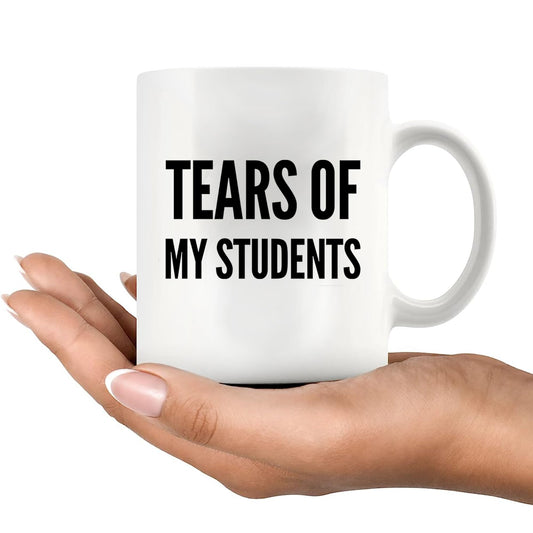 Panvola 'Tears of My Students ' Taza para profesor, divertido regalo de graduación para profesor instructor de física, química, cálculo taza de café de cerámica (11 oz, blanco)