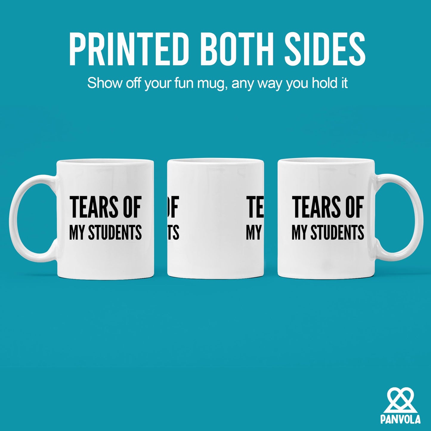 Panvola 'Tears of My Students ' Taza para profesor, divertido regalo de graduación para profesor instructor de física, química, cálculo taza de café de cerámica (11 oz, blanco)