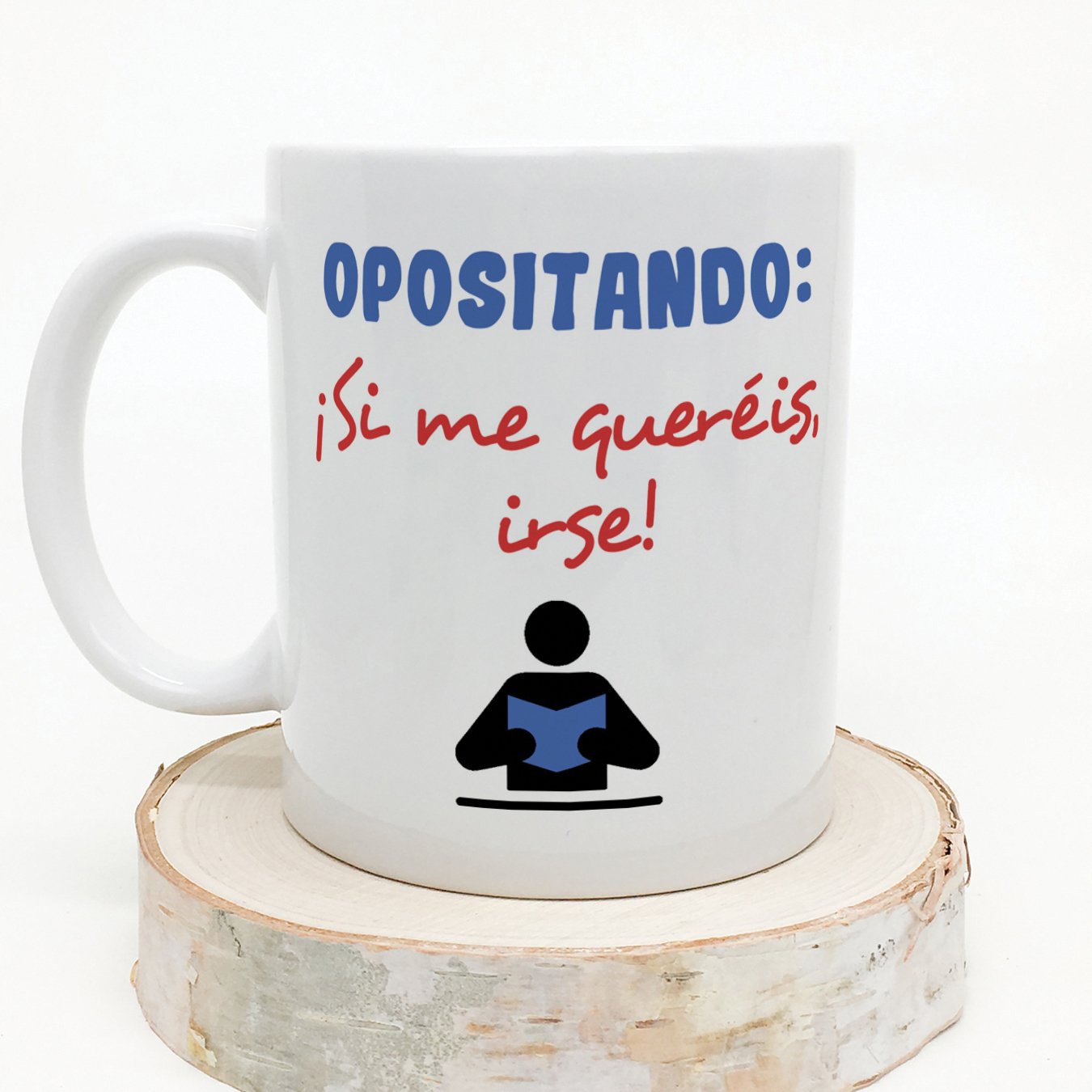 Taza original con mensaje gracioso para opositores - OPOSITANDO: ¡Si me queréis, irse! - cerámica 350 ml - Tazas con frases motivacionales en tono