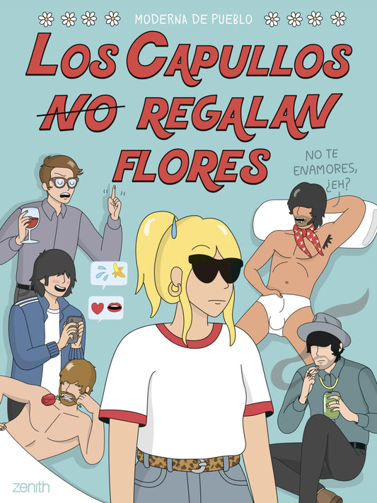Los capullos no regalan flores – Humor gráfico sin filtros