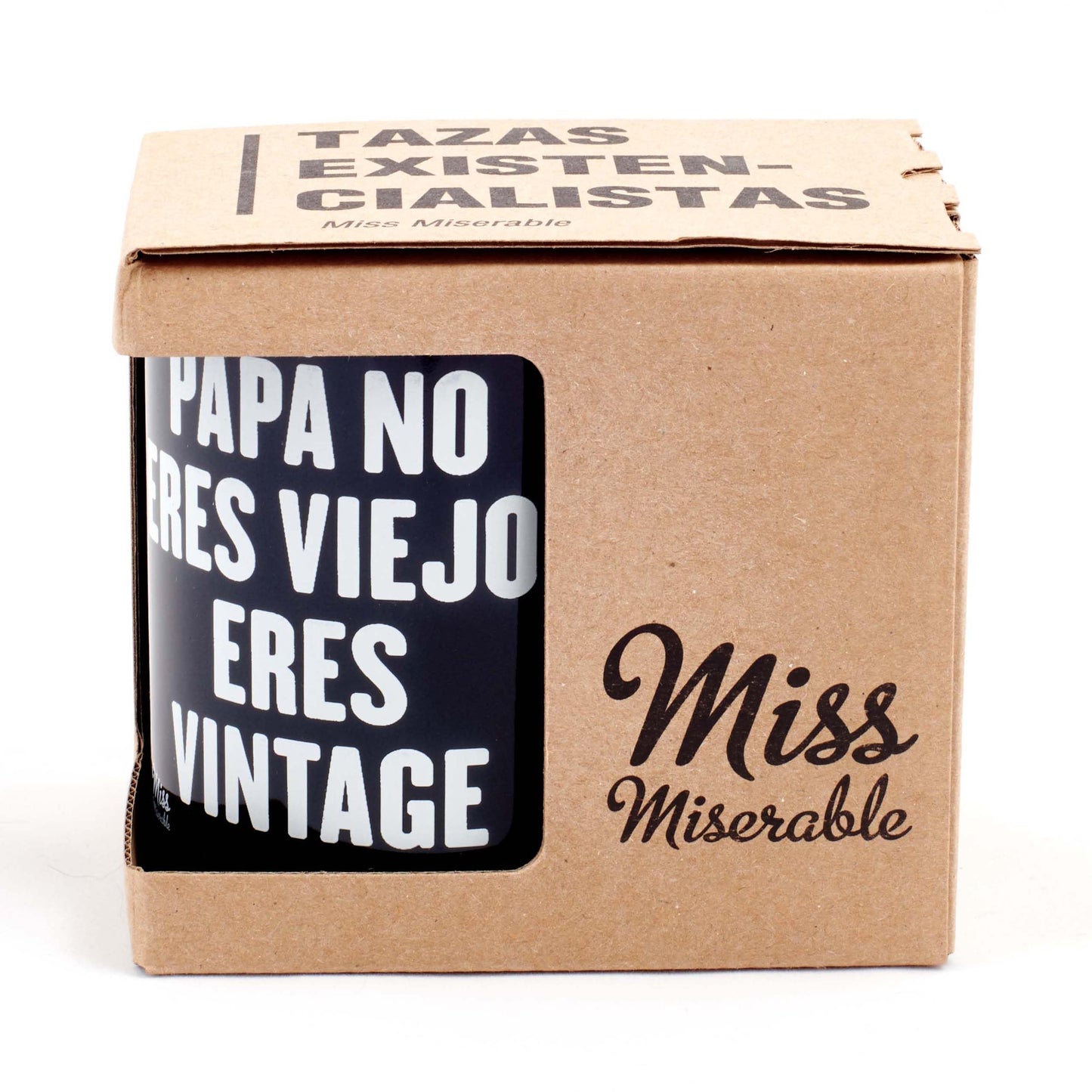 Miss MIserable Taza Papá no eres viejo, eres vintage.